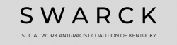 Social Work Anti-Racist Coalition of Kentucky